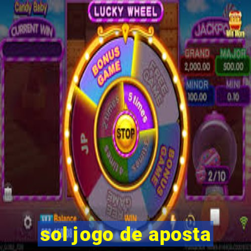 sol jogo de aposta